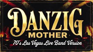 Danzig - Mother, but it's a 70's Vegas Band