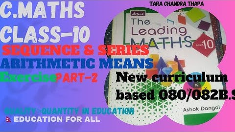 SEE class10 C.maths Sequence and series exercise part2|| A.M &A.P class10 maths sequence and series