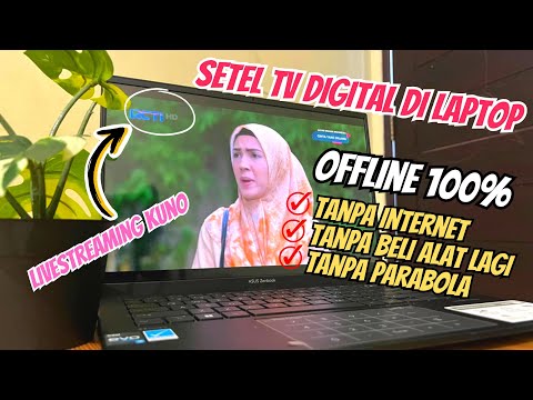 ASTAGA NAGA... LAPTOP BISA TV DIGITAL OFFLINE 100TANPA BELI ALAT LAGI