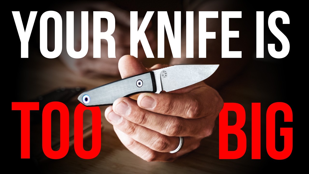 Why You’re Carrying Too Much Knife