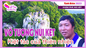 VỒ TƯỢNG NÚI KÉT - Kiệt tác thiên nhiên ban tặng cho con người -Thất sơn vạn điều hay