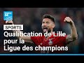 Ligue 1 : Lille se qualifie directement pour la Ligue des champions • FRANCE 24