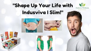 Weight Lose And Fat Lose With Indusviva Islim Achieve Your Goals In 2024 7989433345 , 73337410664