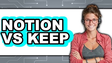 Notion Vs Keep - Comparison