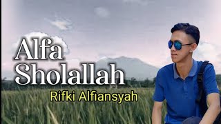 ALFA SHOLALLAH COVER BY RIFKI ALFIANSYAH || Lyric Video