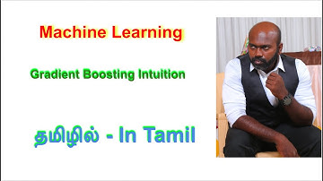 From Weak to Strong: Understanding the Intuition of Gradient Boosting | Machine Learning in Tamil
