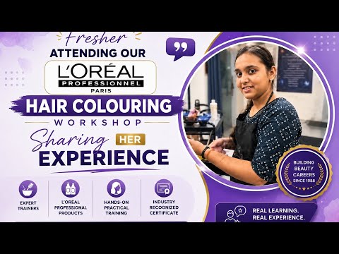 Fresher attending our LOREAL HAIR COLOURING workshop- Sharing her experience