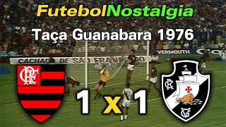 Flamengo (4) 1 x 1 (5) Vasco - 13-06-1976 ( Final da Taça Guanabara )