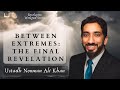 Discovering balance navigating the middle path in islam  ustadh nouman ali khan