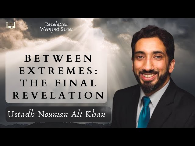 Discovering Balance: Navigating the Middle Path in Islam | Ustadh Nouman Ali Khan class=
