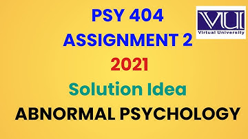 PSY 404 Assignment Solution january 2021 |PSY404 Assignment Solution Fall 2020| PSY 404 | VU