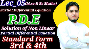 Lec_05 Standard Form 3rd & 4th of Non Linear PDE | Us Mathematics