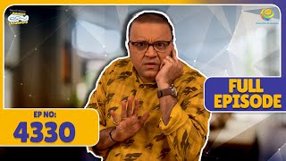 FULL EPISODE! 4330 -  Akhir Kya Hai Bhide Ka Plan?! | Taarak Mehta Ka Ooltah Chashmah