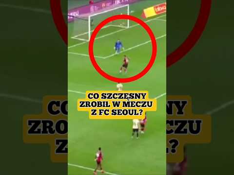 Co Szczęsny zrobił w meczu z FC Seoul? #piłkanożna #fcbarcelona #polska Co Szczęsny zrobił w meczu z FC Seoul? #piłkanożna #fcbarcelona #polska Thumbnail