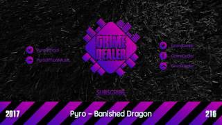 Pyro - Banished Dragons (Instrumental) [2017|216]