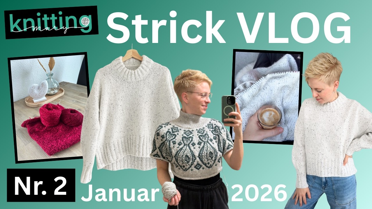 Strick-VLOG 02 - Januar 2026: Cove Sweater, Halibut Sweater & neuer Bouclé-Anschlag