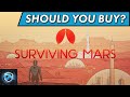 Should You Buy Surviving Mars in 2021? Is Surviving Mars Worth the Cost?