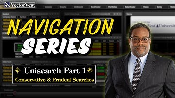 Navigate VectorVest Like a Pro: UniSearch Part 1 - Conservative & Prudent Searches | VectorVest