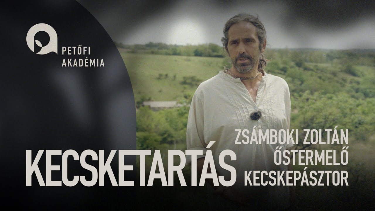 PETŐFI AKADÉMA: KECSKETARTÁS | ZSÁMBOKI ZOLTÁN  ep.18.