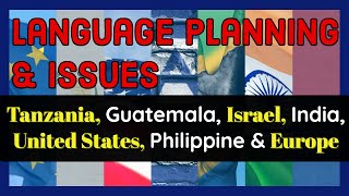 Language Planning | Language Issues | Philippines, Tanzania, Guatemala, India, Israel, US and Europe