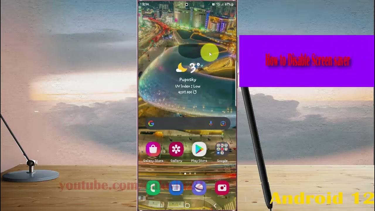 Samsung Galaxy S22 Ultra How to Disable Screen saver YouTube