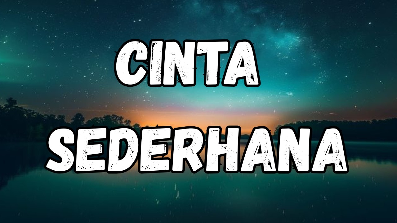 Cinta Sederhana | Lagu Romantis Lembut untuk Hati yang Tenang