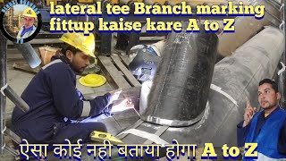 lateral tee branch fittup marking kaise kare A to Z #global Chauhan tv