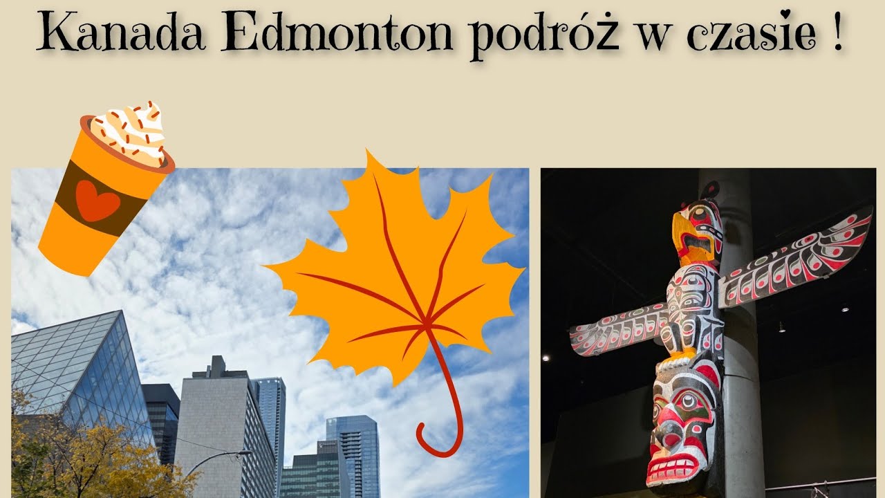 Kanada Edmonton dinozaury, historia i przygoda zwiedzaj z nami !10.2025r