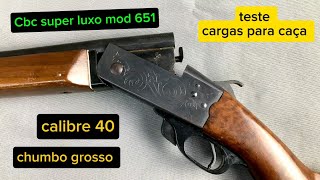 Espingarda cbc 651 calibre 40 teste com cargas pesadas para defesa e caça maior