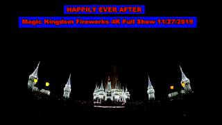 Happily Ever After [4K] - Walt Disney World&#39;s Magic Kingdom 11/27/2019