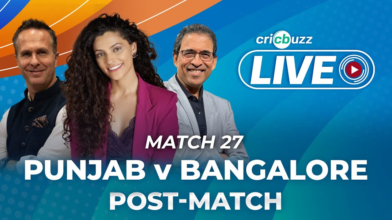 PBKSvRCB Cricbuzz Live Match 27 Punjab v Bangalore, Post-match show