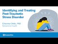 Identifying and Treating Post-Traumatic Stress Disorder | Chivonna Childs, PhD