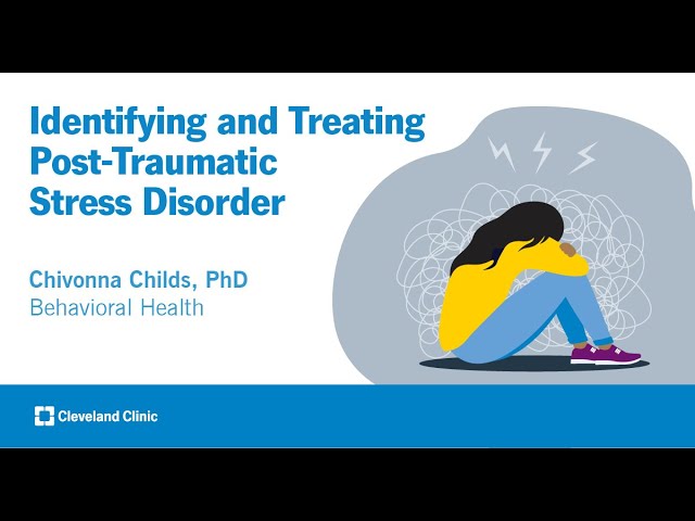Identifying and Treating Post-Traumatic Stress Disorder | Chivonna Childs, PhD class=