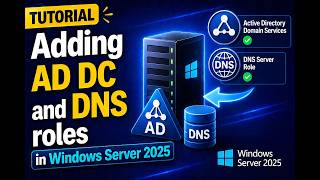 How to adding AD DC and DNS roles in Windows Server 2025
