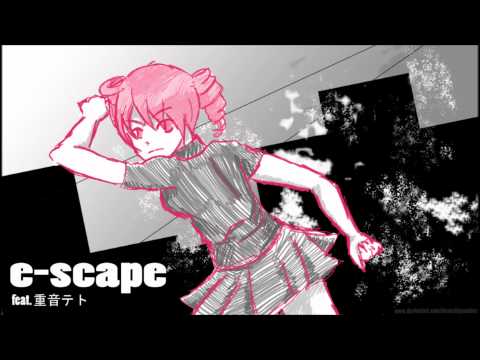 【重音テト】e-scape【UTAUカバー】
