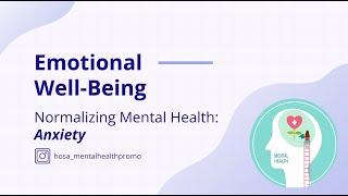 Normalizing Mental Health: Anxiety - HOSA Emotional Well Being ILC Challenge 22-23
