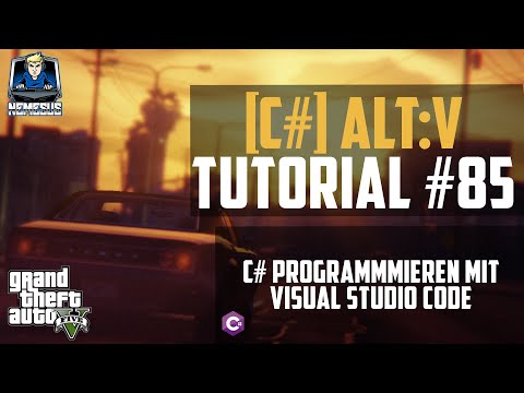 AltV Scripting Tutorial #85 - Programming C# in Visual Studio Code [C#] [English]