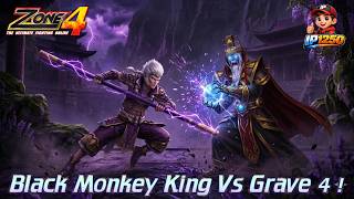 Zone4 Extreme: Black Monkey King enters Grave 4.