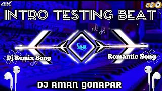 Intro Testing Beat dj Rjm Manikpur  Dj Aman Gonapar  soundcheck High Quality Check 