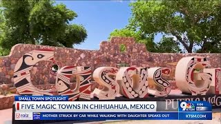 Small Town Spotlight: Pueblos Mágicos de Chihuahua pt. 1