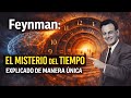 Feynman: El Misterio del Tiempo Explicado de Manera Única