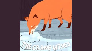 the crane wives - bonebreaker (unreleased 2011)