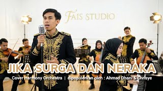Download Lagu AHMAD DHANI \u0026 CHRISYE - JIKA SURGA DAN NERAKA TAK PERNAH ADA COVER FAIS STUDIO HARMONY ORCHESTRA MP3