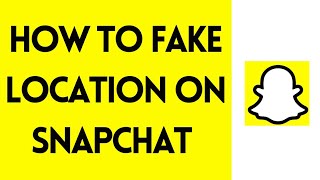 How To Add Custom Location On Snapchat | Add Fake Location On Snapchat