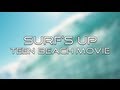Teen beach movie  surfs up lyrics