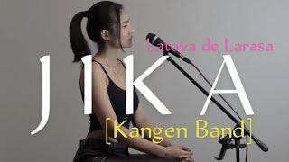 JIKA [Kangen Band] Cover by Latoya de Larasa