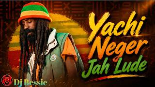 Jah Lude - Yachi Neger | Ethiopian Music 2026 | DJ Bessie Remix