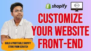 How To Customize Your Shopify Website easily  Build A Profitable Shopify Store From Scratch Part 4