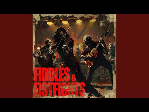Fiddles & Fistfights (Ultimate Bluegrass Metal!)