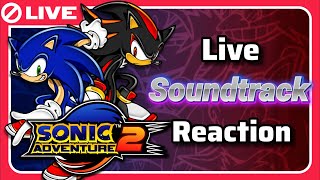 Reacting to The Sonic Adventure 2 OST!